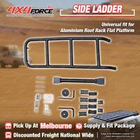 4X4FORCE Side Ladder for Universal Aluminium Roof Rack Flat Platform MEL Stock