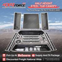 4X4FORCE Half Height Steel Tub Canopy for Ford Ranger PX T6 T7 T8 2011-2022 MEL