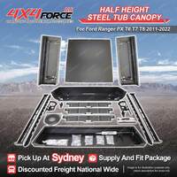 4X4FORCE Half Height Steel Tub Canopy for Ford Ranger PX T6 T7 T8 2011-2022 SYD