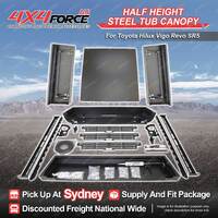 4X4FORCE Half Height Steel Tub Canopy for Toyota Hilux Vigo Revo SR5 SYD Stock