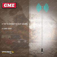 GME 6DBI Top Element & Coil Whip - Suit Ae409L 830mm/1230mm Fold Down SS Antenna