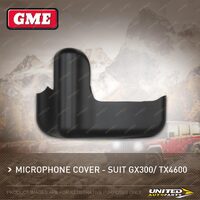 GME Microphone Cover MK-SS003B - To Suit Radio GX-SS300 / TX-SS4600