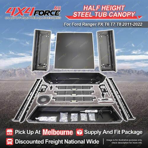 4X4FORCE Half Height Steel Tub Canopy for Ford Ranger PX T6 T7 T8 2011-2022 MEL