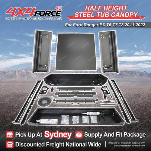 4X4FORCE Half Height Steel Tub Canopy for Ford Ranger PX T6 T7 T8 2011-2022 SYD