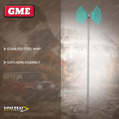 GME AM / FM Stainless Steel Antenna Whip - Suits Antenna Assembly AEM-SS6W