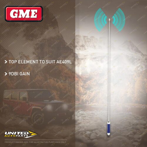 GME 9DBI Top Element & Coil Whip - Suit Ae409L 830mm/1230mm Fold Down SS Antenna